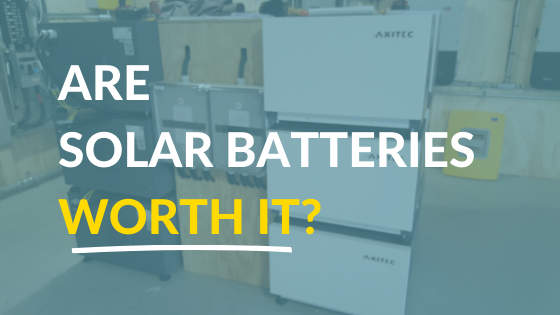 Are solar batteries worth the investment?