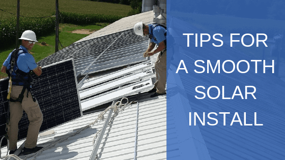 Tips for A Smooth Solar Install