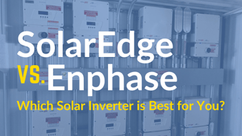 SolarEdge vs. Enphase Solar Inverters