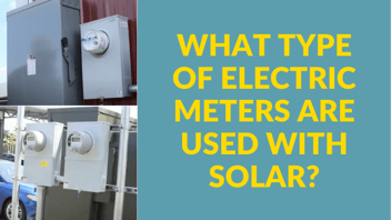 What type of electric meters are used with solar panels?