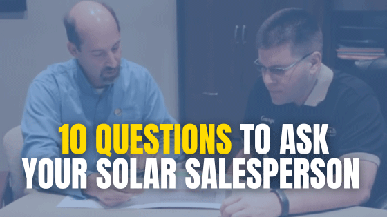 10 questions to ask your solar salesperson