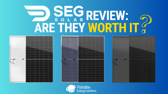 SEG Solar panels; a guide from Paradise Energy Solutions
