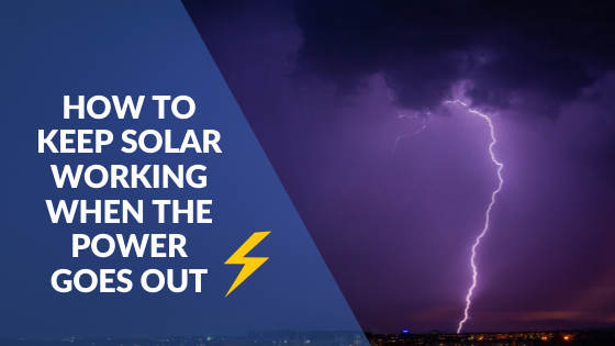 How to keep solar working when the power goes out