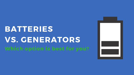 batteries vs generators