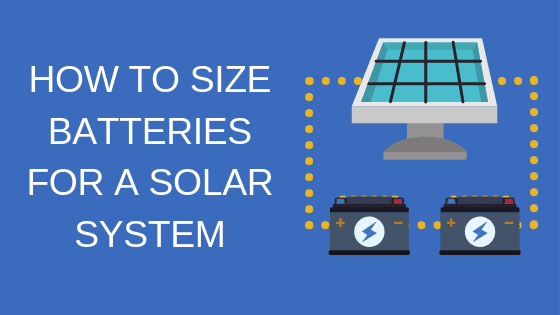 how to size batteries for a solar system