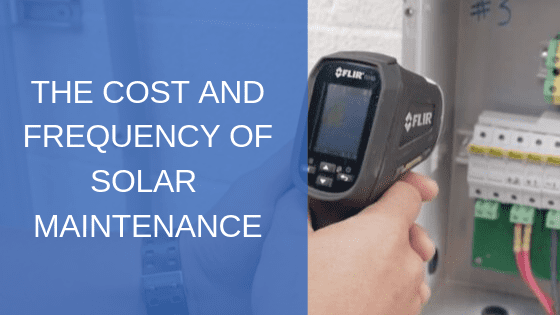 cost and frequency of solar maintenance