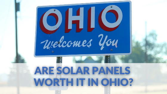 Are solar panels worth it in Ohio?