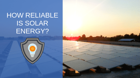 Is solar energy reliable?