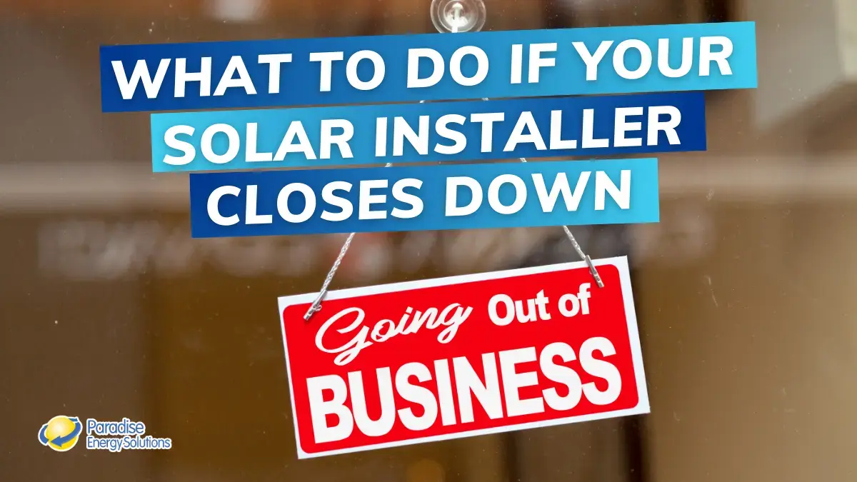 Did Your Solar Installer Go Out Of Business What Now Copy