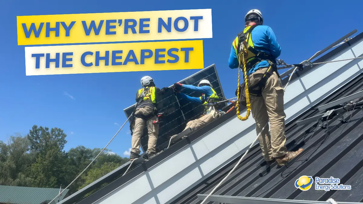 Why Paradise Energy Isn't The Cheapest Solar Installer
